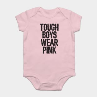 Tough Boys Wear Pink Baby Bodysuit